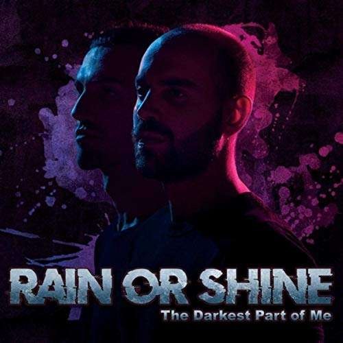 CD Shop - RAIN OR SHINE DARKEST PART OF ME