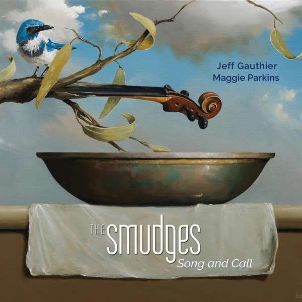 CD Shop - GAUTHIER, JEFF & MAGGIE P SMUDGES: SONG AND CALL