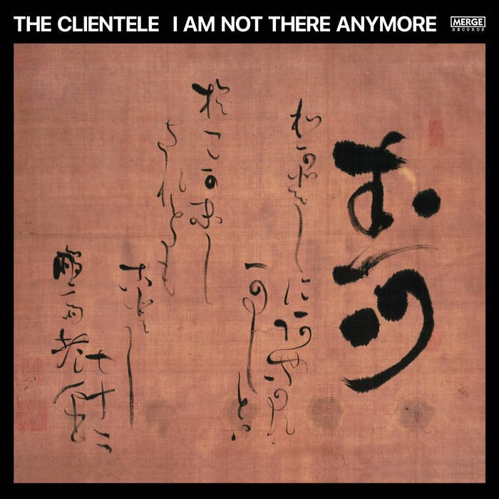 CD Shop - CLIENTELE I AM NOT THERE ANYMORE