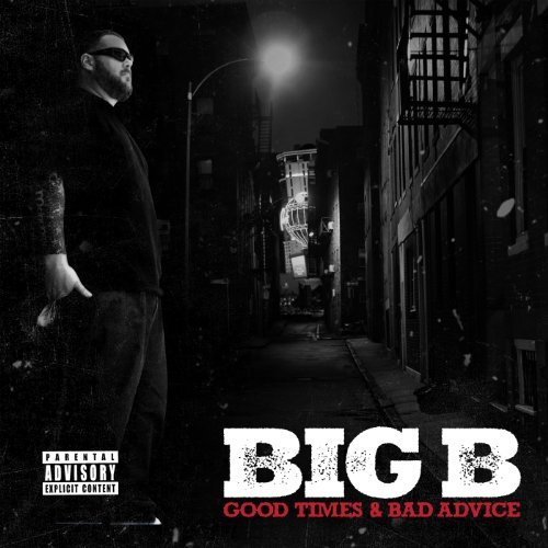 CD Shop - BIG B GOOD TIMES & BAD ADVICE