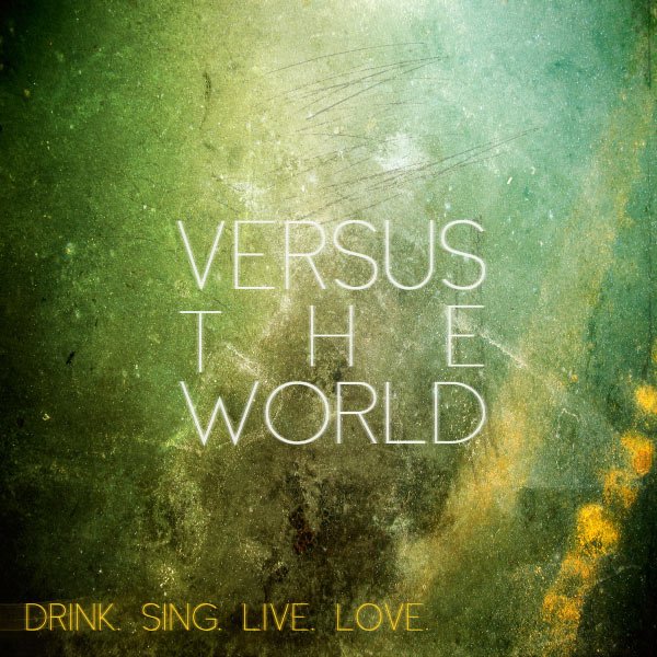 CD Shop - VERSUS THE WORLD DRINK SING LIVE LOVE