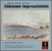 CD Shop - REEVES, DAVID PIANO MUSIC OF THE UNKNOWN IMPRESSIONISTS