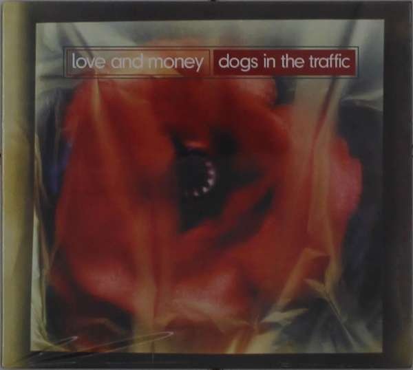CD Shop - LOVE AND MONEY DOGS IN THE TRAFFIC