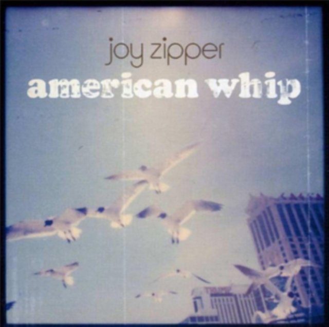 CD Shop - JOY ZIPPER AMERICAN WHIP