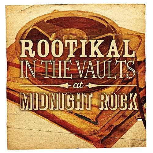 CD Shop - V/A ROOTIKAL IN THE VAULTS AT MIDNIGHT ROCK