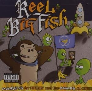 CD Shop - REEL BIG FISH MONKEYS FOR NOTHIN AND THE CHIMPS FOR FREE