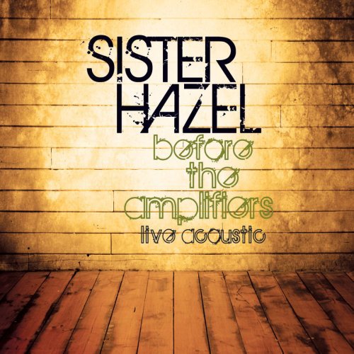 CD Shop - SISTER HAZEL BEFORE THE AMPLIFIERS -16TR-