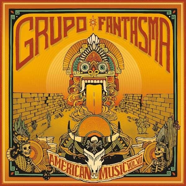 CD Shop - GRUPO FANTASMA AMERICAN MUSIC: VOLUME 7