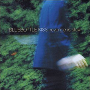 CD Shop - BLUEBOTTLE KISS REVENGE IS SLOW