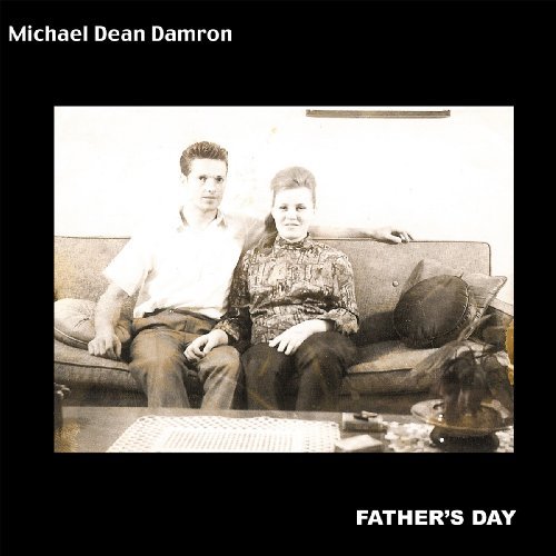 CD Shop - DAMRON, MICHAEL DEAN FATHER\