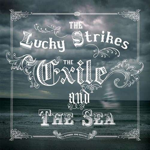 CD Shop - LUCKY STRIKES EXCILE AND THE SEA