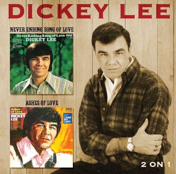 CD Shop - LEE, DICKEY NEVER ENDING SONG OF LOVE /ASHES OF LOVE