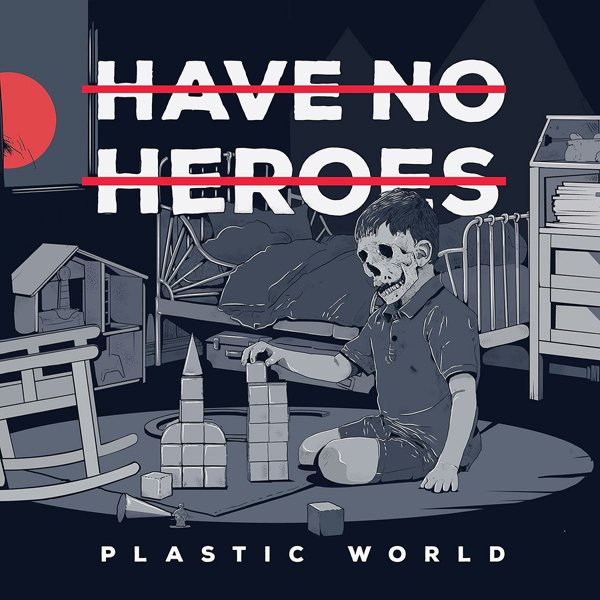 CD Shop - HAVE NO HEROES PLASTIC WORLD