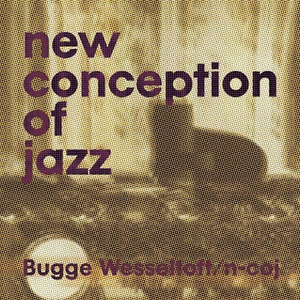 CD Shop - WESSELTOFT, BUGGE NEW CONCEPTION OF JAZZ