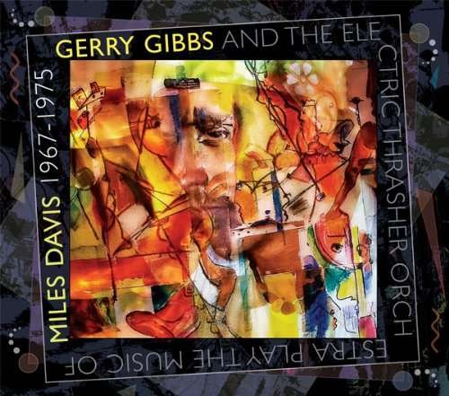 CD Shop - GIBBS, GERRY & THE ELECTR MUSIC OF MILES DAVIS