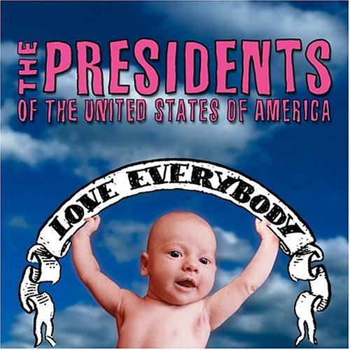 CD Shop - PRESIDENTS OF THE USA LOVE EVERYBODY