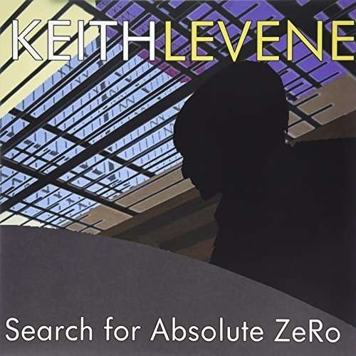 CD Shop - LEVENE, KEITH SEARCH FOR ABSOLUTE ZERO