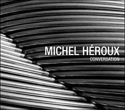 CD Shop - HEROUX, MICHEL CONVERSATION