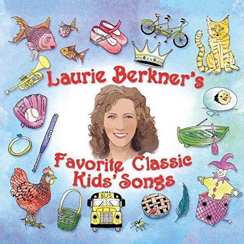 CD Shop - BERKNER, LAURIE FAVORITE CLASSIC KIDS SONGS