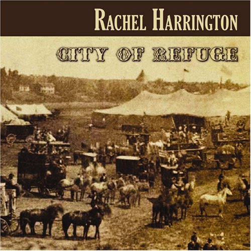 CD Shop - HARRINGTON, RACHEL CITY OF REFUGE