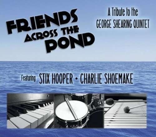 CD Shop - SHEARING, GEORGE -QUINTET- FRIENDS ACROSS THE POND