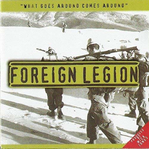 CD Shop - FOREIGN LEGION WHAT GOES AROUND COMES...