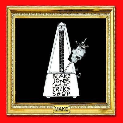 CD Shop - JONES, BLAKE & THE TRIKE MAKE