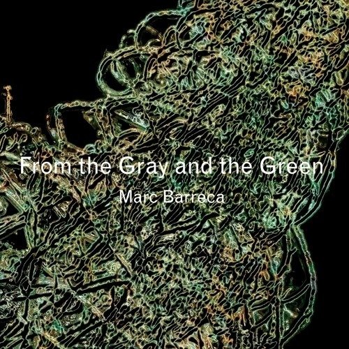 CD Shop - BARRECA, MARC FROM THE GRAY & THE GREEN