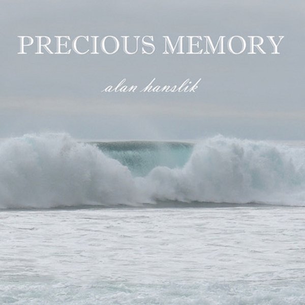CD Shop - HANSLIK, ALAN PRECIOUS MEMORIES
