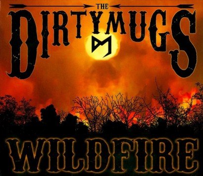 CD Shop - DIRTY MUGS WILDFIRE