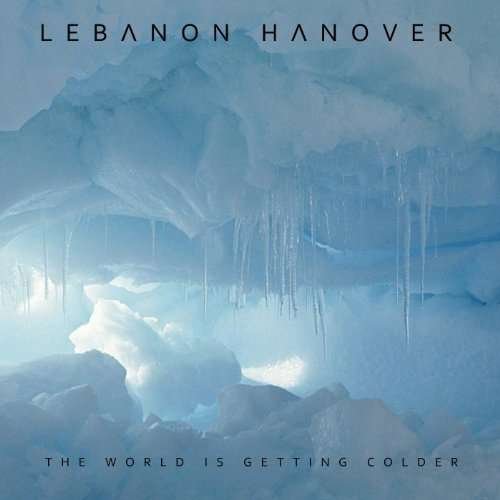 CD Shop - LEBANON HANOVER WORLD IS GETTING COLDER