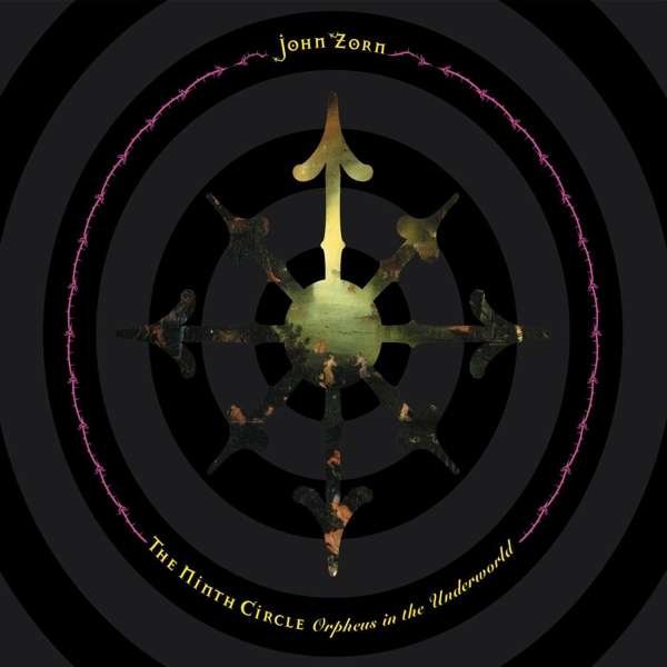 CD Shop - ZORN, JOHN NINTH CIRCLE