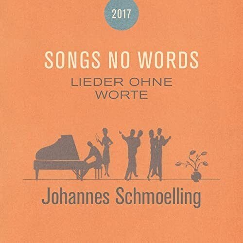 CD Shop - SCHMOELLING, JOHANNES SONGS NO WORDS (LIEDER OHNE WORTE)