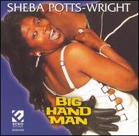 CD Shop - POTTS-WRIGHT, SHEBA BIG HAND MAN