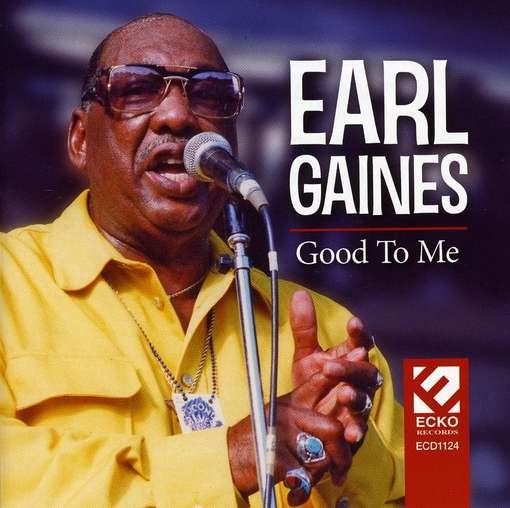 CD Shop - GAINES, EARL GOOD TO ME