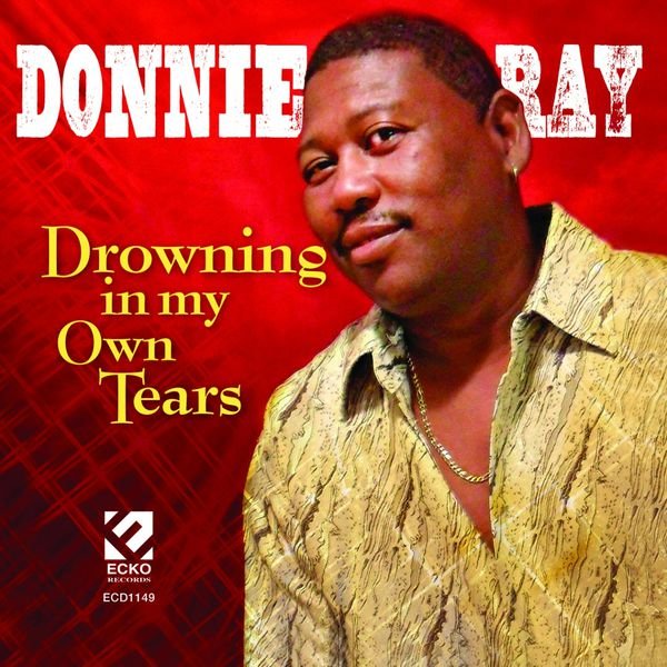 CD Shop - RAY, DONNIE DROWNING IN MY OWN TEARS