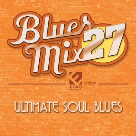 CD Shop - V/A ULTIMATE SOUL BLUES: BLUES MIX VOL.27