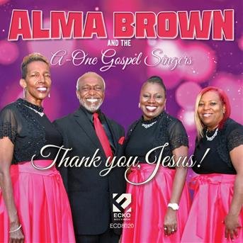 CD Shop - BROWN, ALMA & THE A-ONE G THANK YOU JESUS