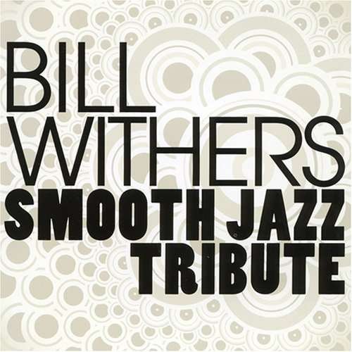 CD Shop - WITHERS, BILL.=TRIB= SMOOTH JAZZ TRIBUTE