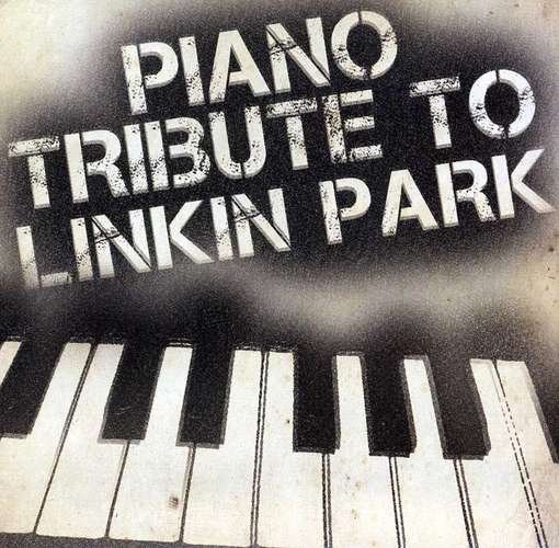 CD Shop - LINKIN PARK.=TRIB= PIANO TRIBUTE TO