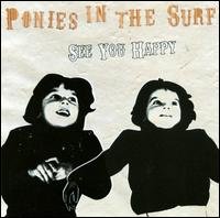 CD Shop - PONIES IN THE SURF SEE YOU HAPPY