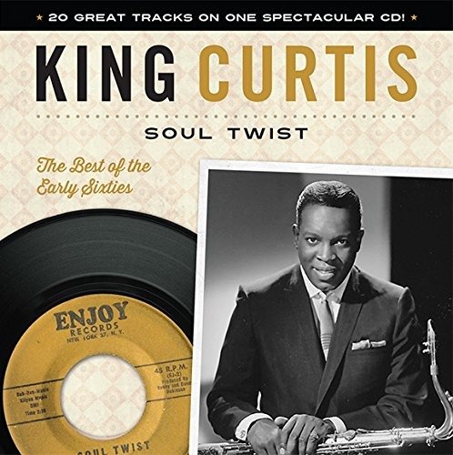 CD Shop - CURTIS, KING SOUL TWIST:BEST OF THE EARLY SIXTIES
