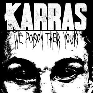 CD Shop - KARRAS WE POISON THEIR YOUNG