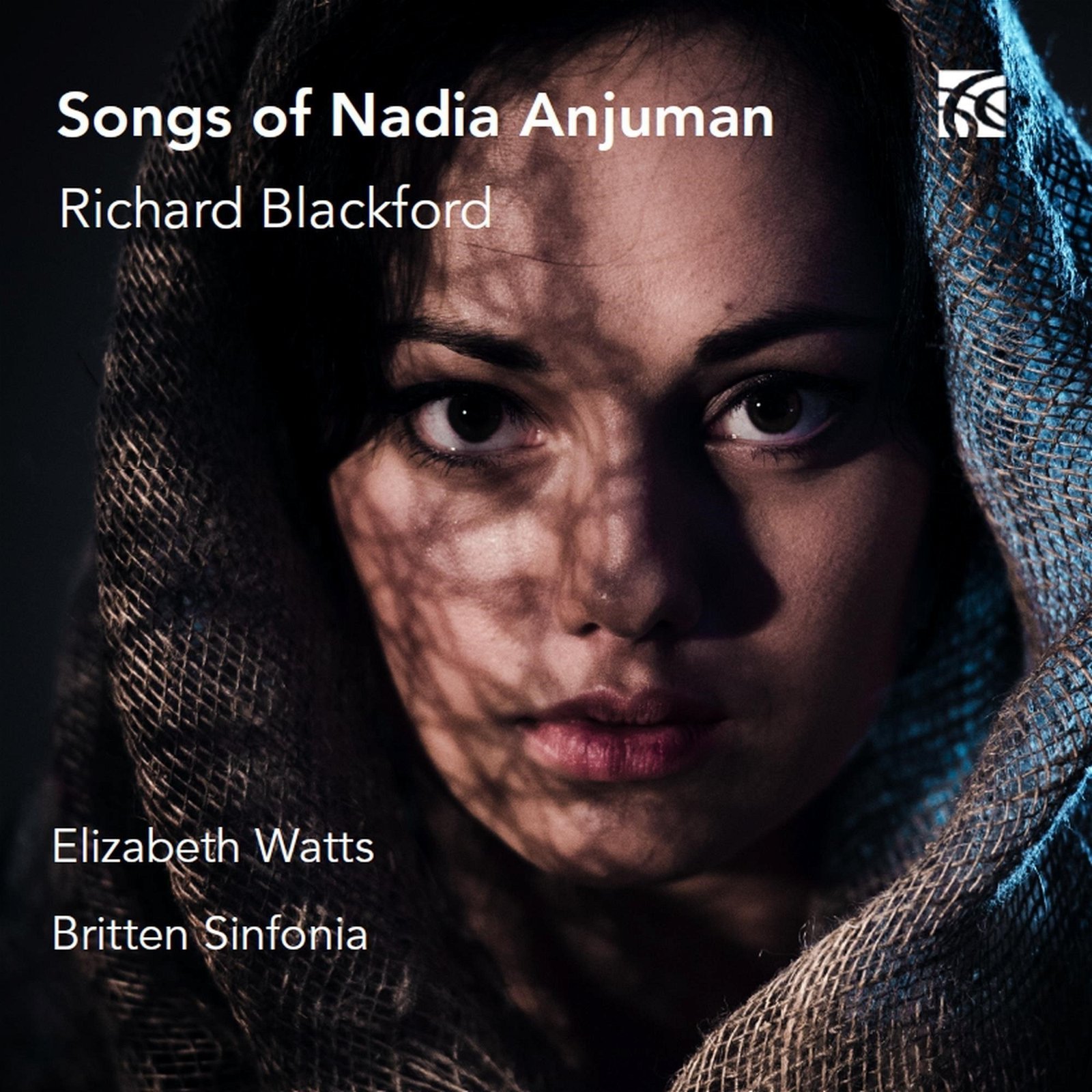 CD Shop - BRITTEN SINFONIA RICHARD BLACKFORD: SONGS OF NADIA ANJUMAN