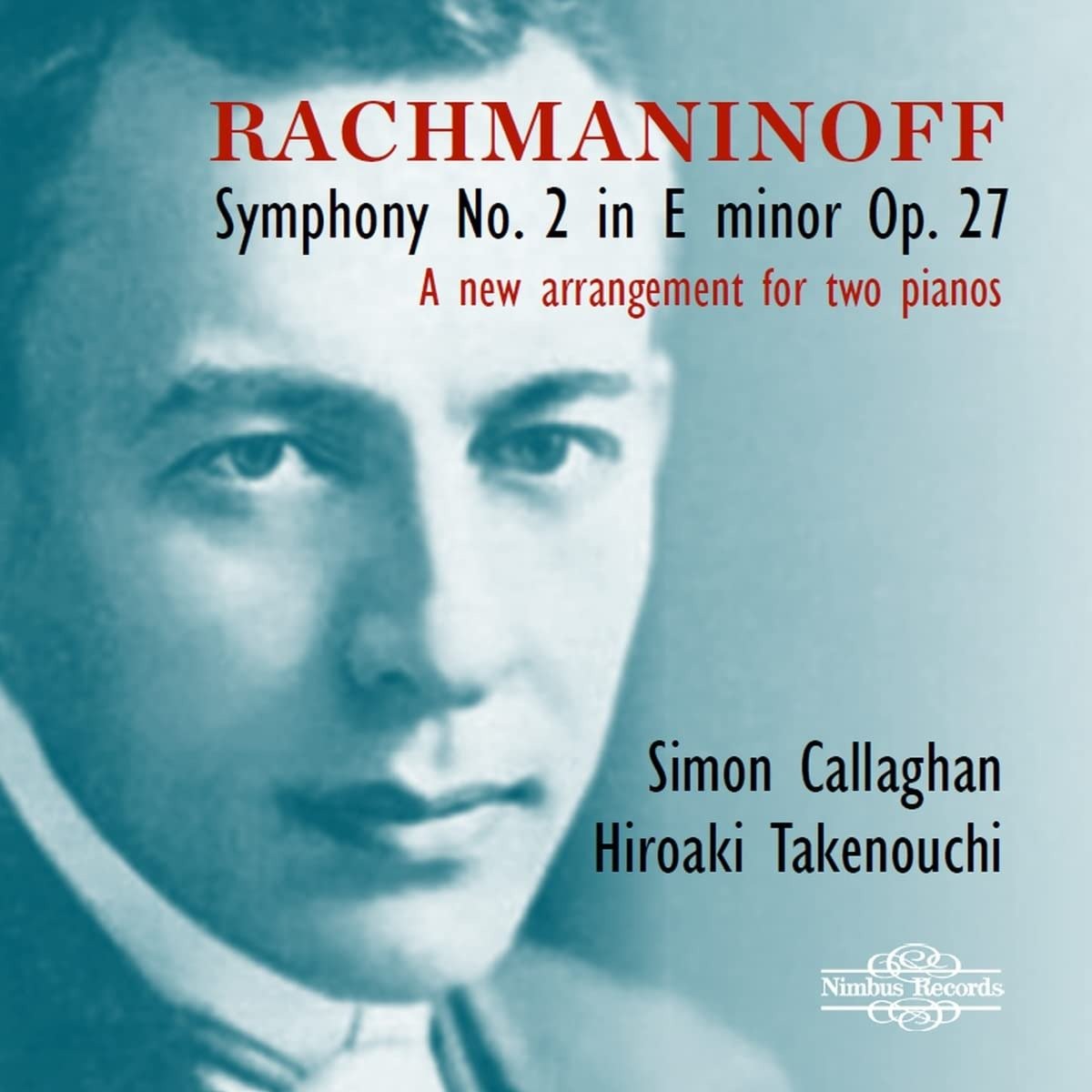CD Shop - CALLAGHAN, SIMON / HIROAK RACHMANINOFF: SYMPHONY NO. 2 IN E MINOR, OP. 27 - ARRANGEMENT FOR TWO PIANOS