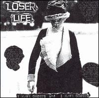 CD Shop - LOSER LIFE I HAVE GHOSTS AND HAVE ..