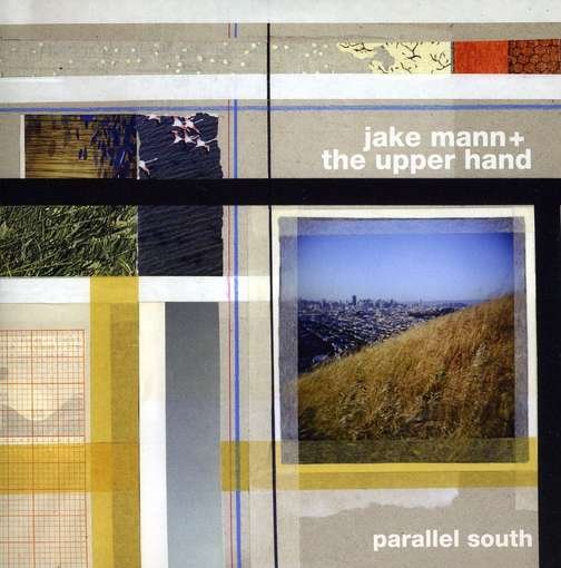 CD Shop - MANN, JAKE & THE UPPER HA PARALLEL SOUTH