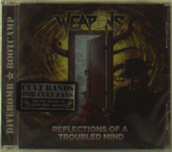 CD Shop - WEAPONS REFLECTIONS OF A TROUBLED MIND