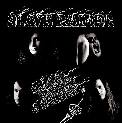CD Shop - SLAVE RAIDER BIGGER, BADDER & BOLDER