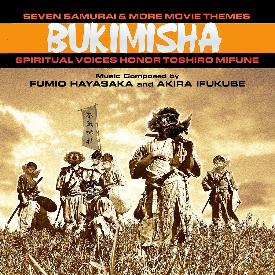 CD Shop - BUKIMISHA SEVEN SAMURAI & MORE MOVIE THEMES: SPIRITUAL VOICES HONOR TOSHIRO MIFUNE